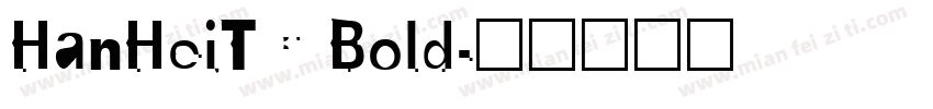 HanHeiTC Bold字体转换